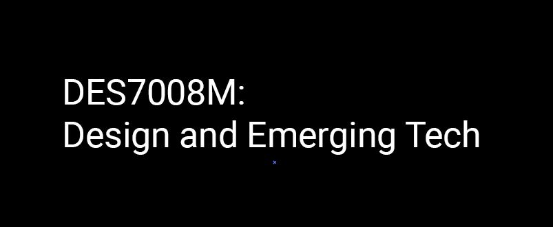 DES700<span class="highlight">8</span>M-2020-21-T2-A DES700<span class="highlight">8</span>M | Design and Emerging Technologies | 2020-21 T2 (Group A)