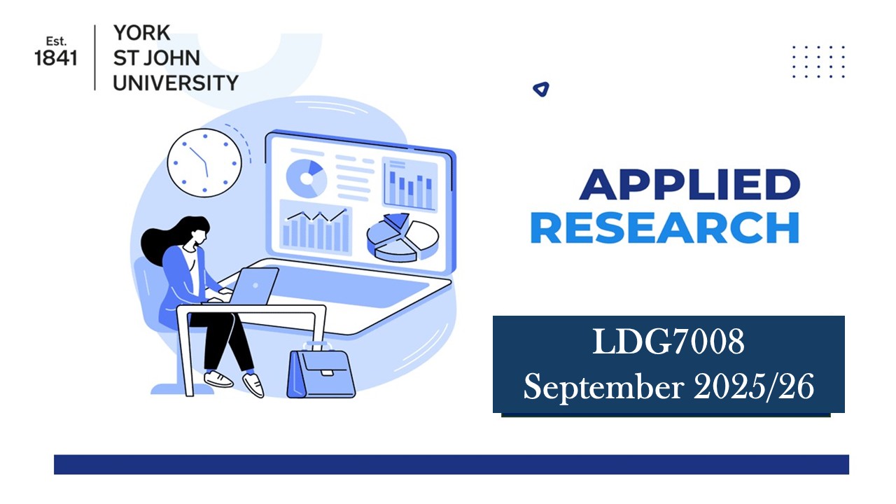 LDG7008M-2025-28-L0<span class="highlight">9</span>F25 LDG7008M | Applied Research Project (Professional Experience) | 2025-28 (Group L0<span class="highlight">9</span>F25)