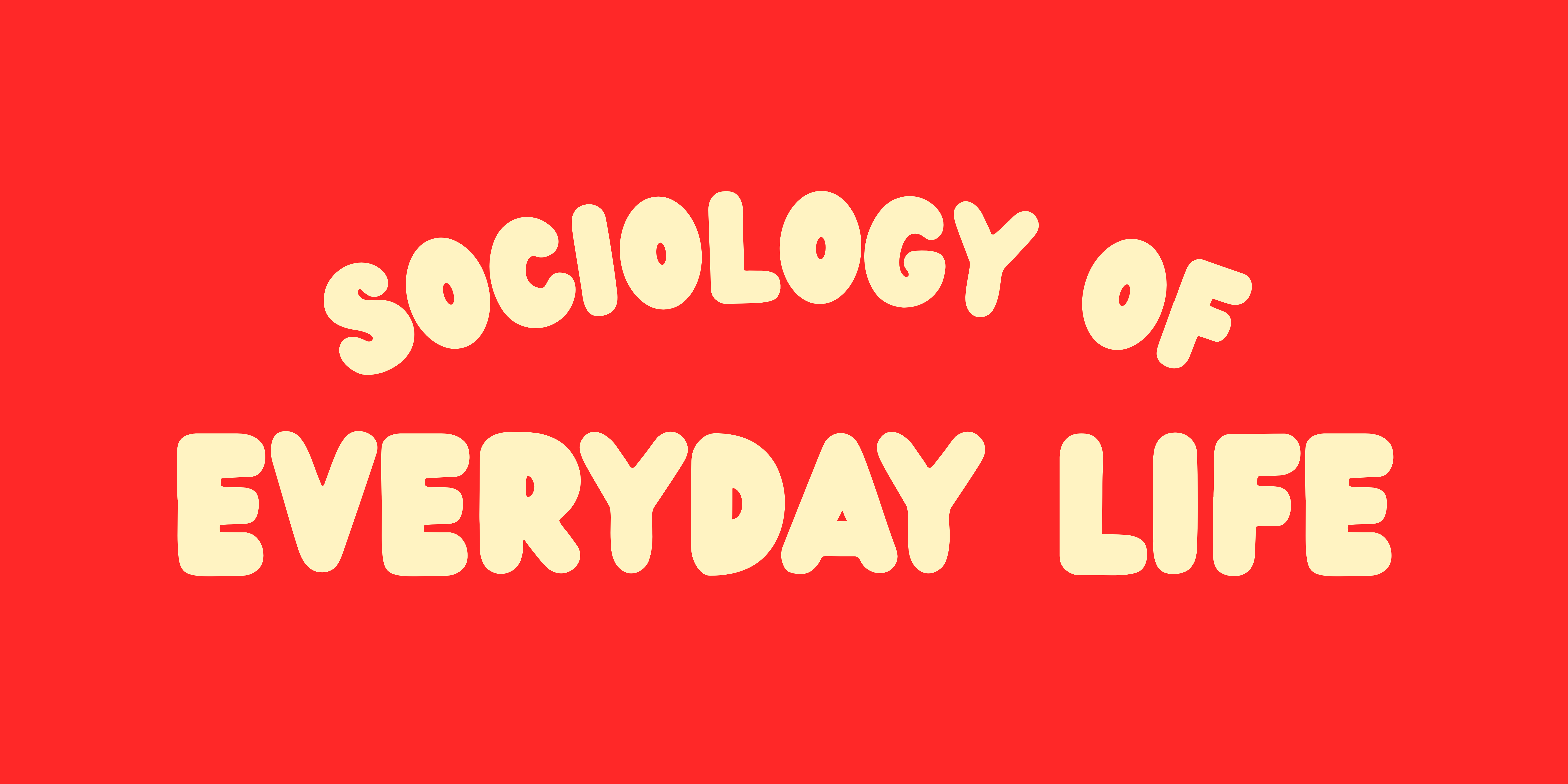 SOC4008M | Sociology of Everyday Life | 2025-26 SEM1 (Group A)