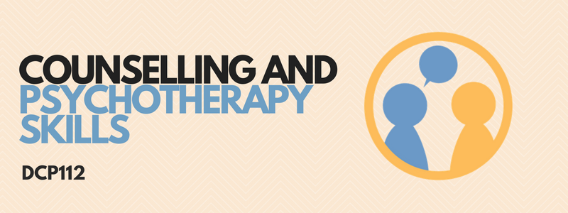 DCP112-2018-1<span class="highlight">9</span>-SEM1 Counselling and Psychotherapy Skills, 2018-1<span class="highlight">9</span> SEM1